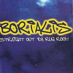 Borialis : Straight Out Da Rug Room Borialis : Straight Out Da Rug Room